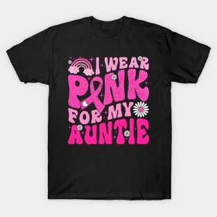 I Wear Pink For My Auntie Breast Cancer Awareness Support T-Shirt